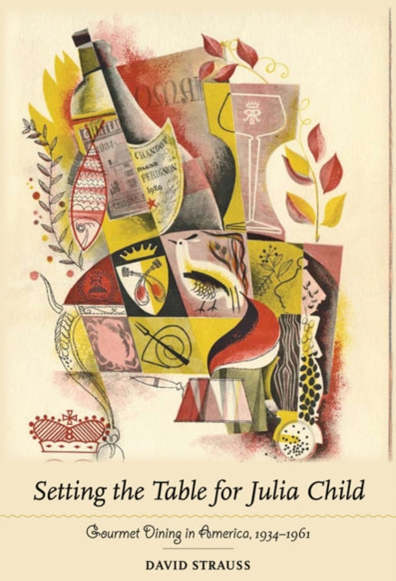 Book cover of: Setting the Table for Julia Child. By: David Strauss