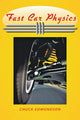 Book cover of: Fast Car Physics. By: Chuck Edmondson