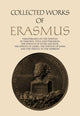 Book cover of: Collected Works of Erasmus. By: Desiderius Erasmus