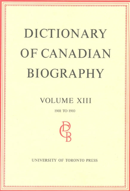 Book cover of: Dictionary of Canadian Biography / Dictionaire Biographique Du Canada