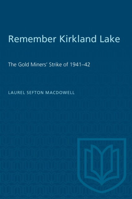 Book cover of: Remember Kirkland Lake