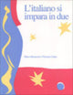 L'Italiano Si Impara in Due