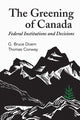 Book cover of: Greening of Canada. By: G. Bruce Doern