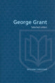 Book cover of: George Grant