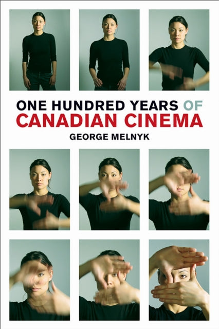 Book cover of: One Hundred Years of Canadian Cinema