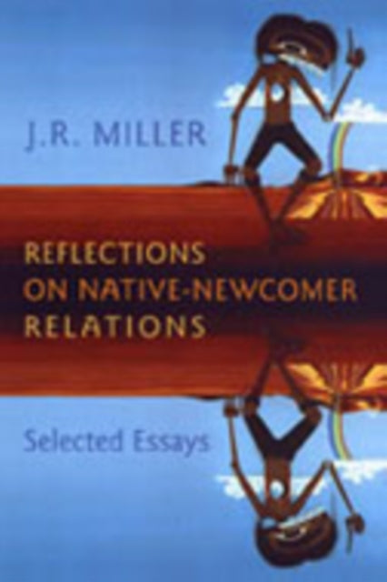 Book cover of: Reflections on Native-Newcomer Relations