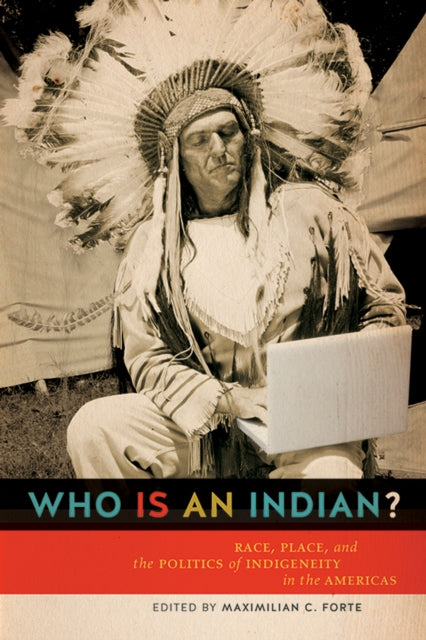 Book cover of: Who Is an Indian?. By: Maximilian Christian Forte
