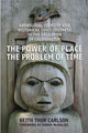 Book cover of: Power of Place, the Problem of Time. By: Keith Carlson