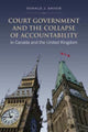 Book cover of: Court Government and the Collapse of Accountability in Canada and the United Kingdom. By: Donald J. Savoie