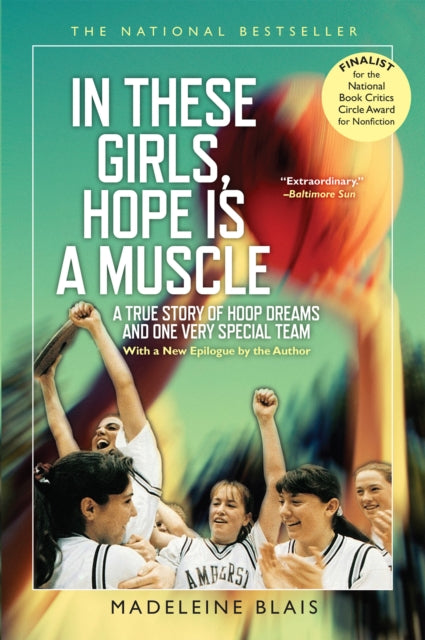 Book cover of: In These Girls, Hope Is A Muscle. By: Madeleine Blais
