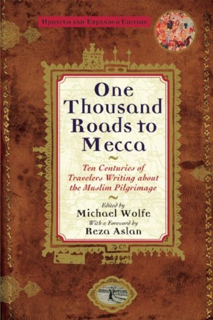 Book cover of: One Thousand Roads to Mecca. By: Michael Wolfe