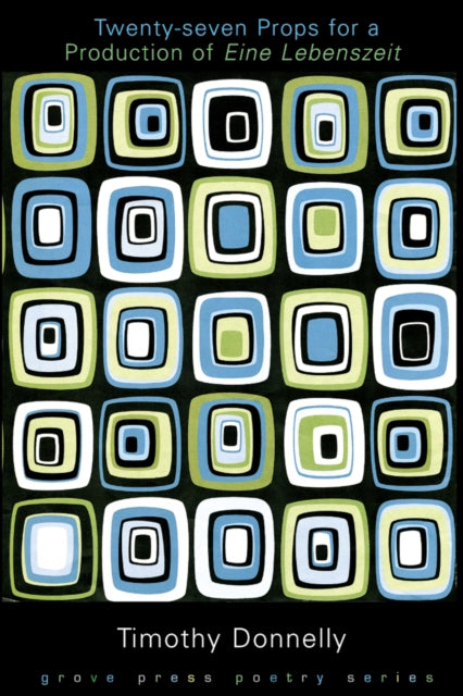 Book cover of: Twenty-Seven Props for a Production of Eine Lebenszeit
