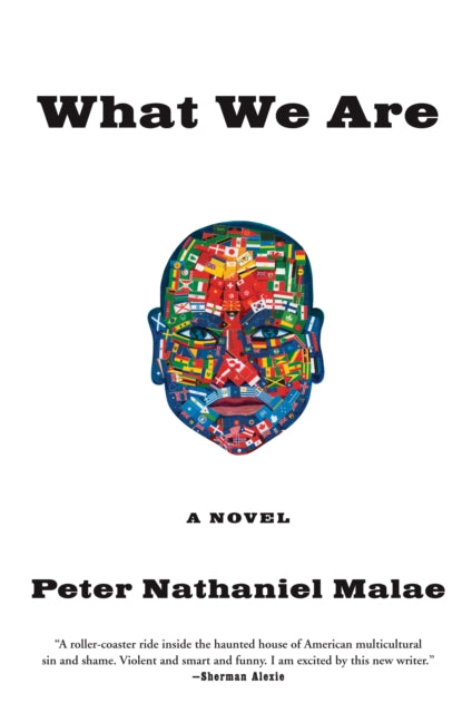 Book cover of: What We Are. By: Peter Nathaniel Malae