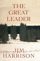 Book cover of: Great Leader. By: Jim Harrison