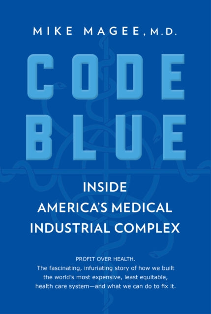Book cover of: Code Blue. By: Mike Magee