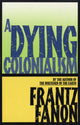 Book cover of: Dying Colonialism. By: Frantz Fanon