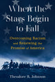 Book cover of: When the Stars Begin to Fall. By: Theodore R. Johnson