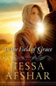 Book cover of: In the Field of Grace. By: Tessa Afshar