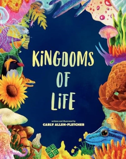 Book cover of: Kingdoms of Life. By: Carly Allen-Fletcher