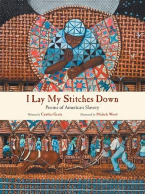 Book cover of: I Lay My Stitches Down. By: Cynthia Grady