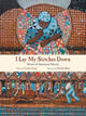 Book cover of: I Lay My Stitches Down. By: Cynthia Grady