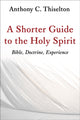 Book cover of: Shorter Guide to the Holy Spirit. By: Anthony C. Thiselton
