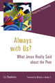Book cover of: Always with Us?. By: Liz Theoharis