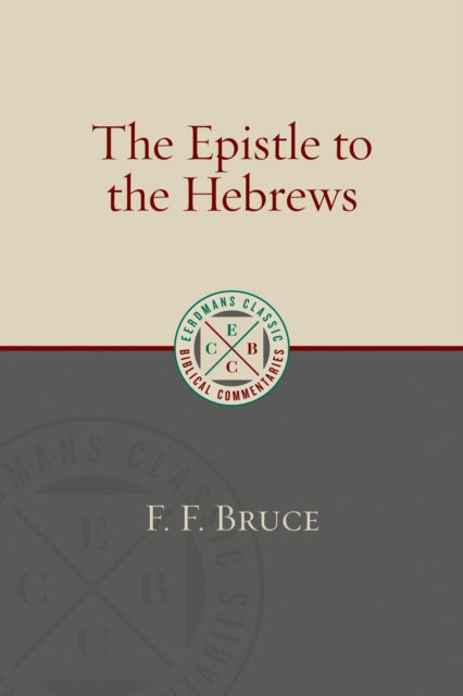 Book cover of: Epistle to the Hebrews. By: F. F. Bruce
