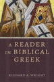 Book cover of: Reader in Biblical Greek. By: Wayne A. Wright