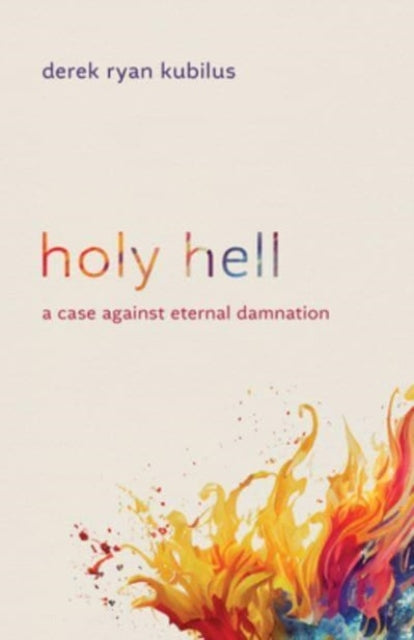 Book cover of: Holy Hell. By: Derek Ryan Kubilus