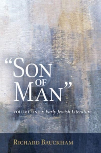 Book cover of: Son of Man. By: Richard Baukham
