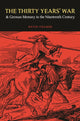 Book cover of: Thirty Years' War and German Memory in the Nineteenth Century. By: Kevin Cramer