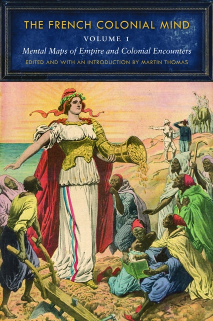 Book cover of: French Colonial Mind, Volume 1. By: Thomas, Martin