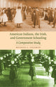 Book cover of: American Indians, the Irish, and Government Schooling. By: Michael C. Coleman