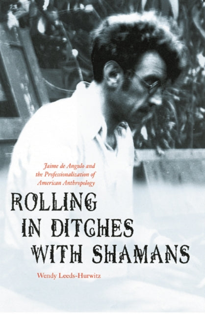 Book cover of: Rolling in Ditches with Shamans. By: Wendy Leeds-Hurwitz