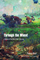 Book cover of: Through the Wheat
