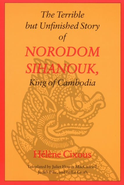 Book cover of: Terrible but Unfinished Story of Norodom Sihanouk, King of Cambodia