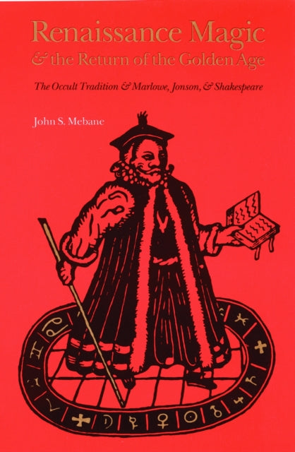 Book cover of: Renaissance Magic and the Return of the Golden Age. By: John S. Mebane