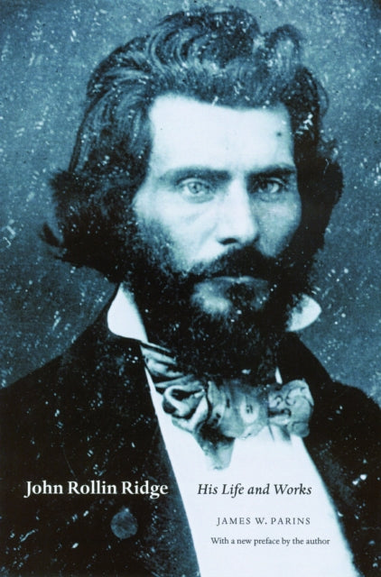 Book cover of: John Rollin Ridge. By: James W. Parins