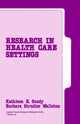 Book cover of: Research in Health Care Settings