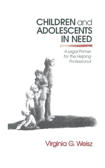 Book cover of: Children and Adolescents in Need. By: Virginia G. Weisz