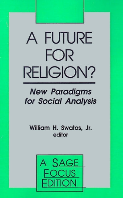 Book cover of: Future for Religion?. By: William H., Jr. Swatos