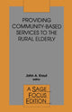 Book cover of: Providing Community-Based Services to the Rural Elderly