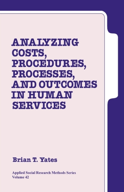 Book cover of: Analyzing Costs, Procedures, Processes, and Outcomes in Human Services