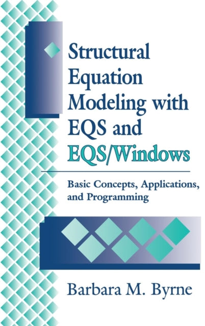 Book cover of: Structural Equation Modeling with EQS and EQS/WINDOWS