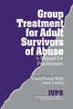 Book cover of: Group Treatment for Adult Survivors of Abuse