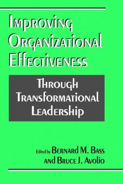 Book cover of: Improving Organizational Effectiveness through Transformational Leadership