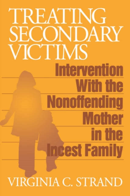 Book cover of: Treating Secondary Victims. By: Virginia C. Strand