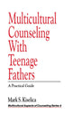 Book cover of: Multicultural Counseling with Teenage Fathers