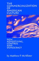 Book cover of: Commercialization of American Culture. By: Matthew P. McAllister